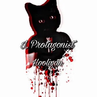 Hooligan by I, Protagonist