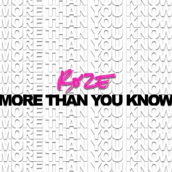 More Than You Know by RØZE