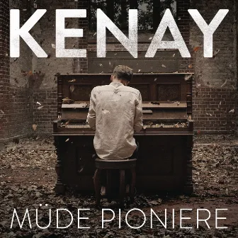 Müde Pioniere by Kenay