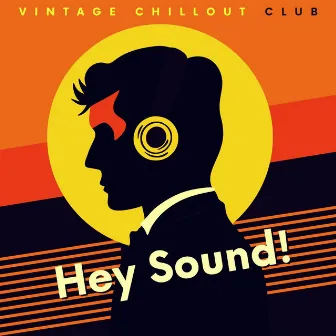 Hey Sound! (Where are you Remix) by Vintage Chillout Club