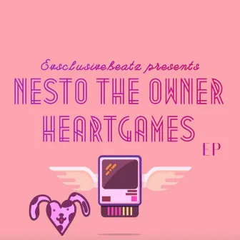 Heart Games by Nesto The Owner