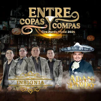 Entre Copas y Compas. Gira Zurdo Music 2024 by GRUPO INSIGNIA