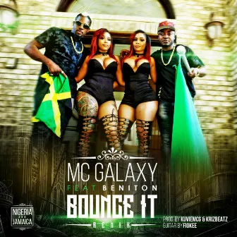 Bounce It (Remix) [feat. Beniton] by MC Galaxy