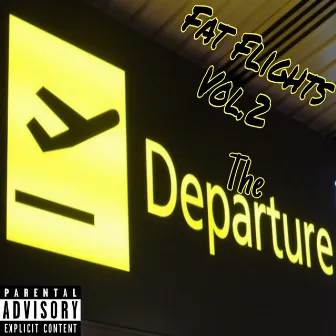 Fat Flights Vol. 2 the Departure by Fat Guy