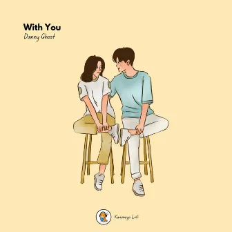 With You by Danny Ghost