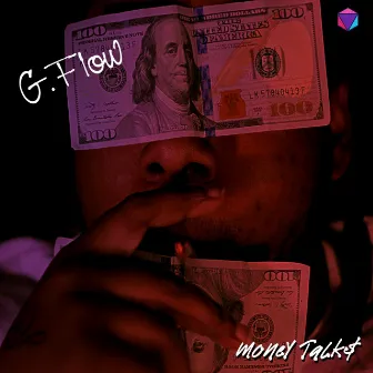 Money Talks by G. F1ow