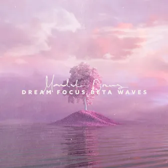 Dream Focus Beta Waves by Mandala Dreams