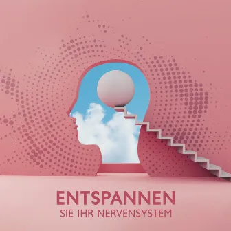 Entspannen Sie Ihr Nervensystem: Achtsamkeitsübung, Ruhige Meditation, tiefes Atmen by Tiefenentspannung Oase