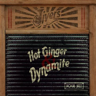 Hot Ginger & Dynamite by Jivers Swing