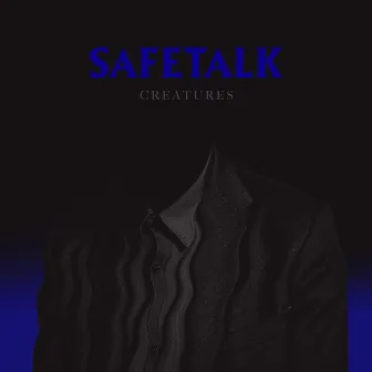 Creatures by Safetalk