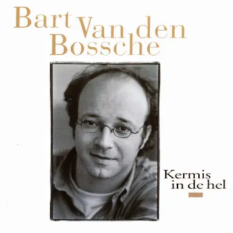 Kermis In De Hel by Bart Van Den Bossche