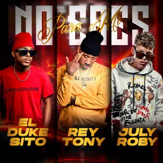 No Eres para Mi by July Roby