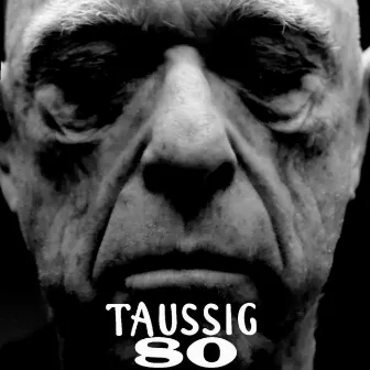 80 by Harry Taussig