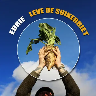 Leve de suikerbiet by Edrie