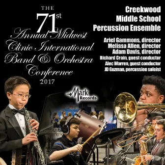 2017 Midwest Clinic: Creekwood Middle School Percussion Ensemble (Live) by Ariel Gammons