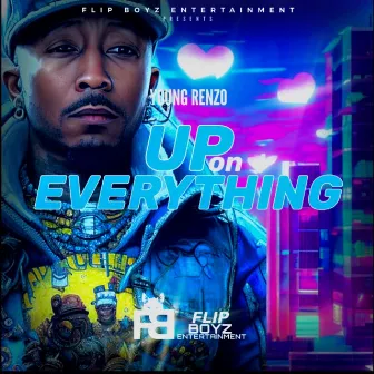 UP ON EVERYTHING by Young Renzo