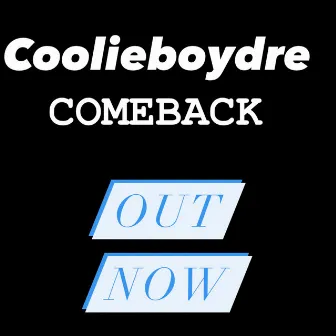 Comeback by Coolieboydre