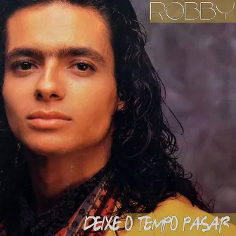 Deixe o Tempo Pasar by Robby