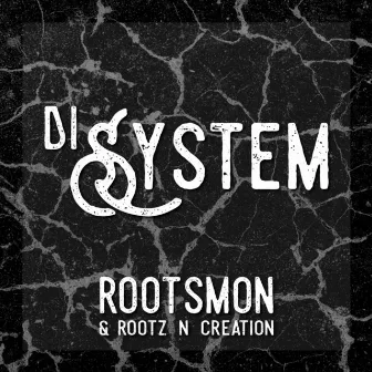 Di System by Rootsmon