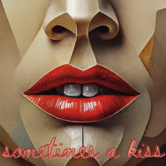 Sometimes a Kiss by Bill Spooner