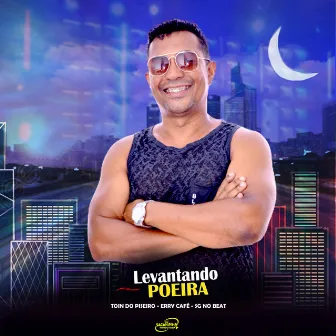 Levantando Poeira by Toin do Piseiro