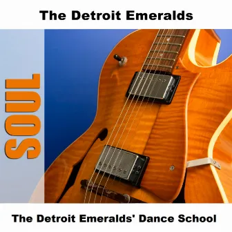 The Detroit Emeralds' Dance School by The Detroit Emeralds