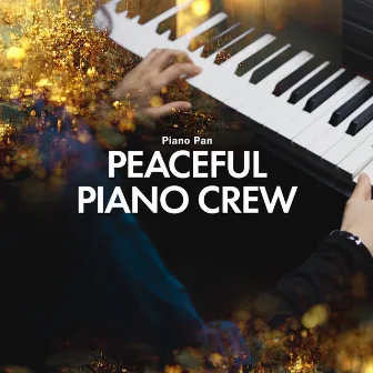 Peaceful Piano Crew by Piano Pan