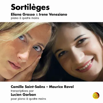 Sortilèges (Transcriptions for Piano Four-Hands by Lucien Garban) by Irene Veneziano