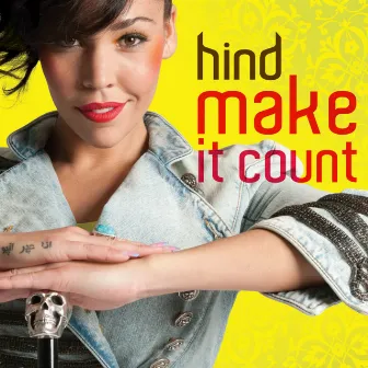 Make It Count by Hind