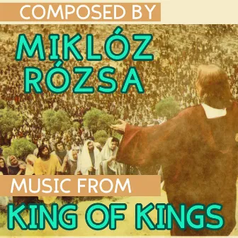 Music from King of Kings (Original Motion Picture Soundtrack) by Rome Symphony Orchestra