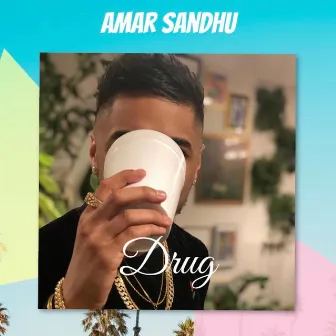 Drug by Amar Sandhu