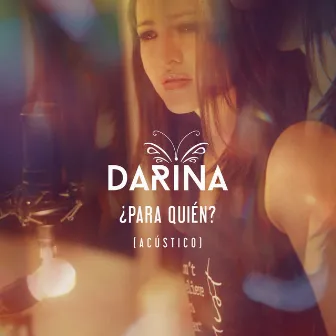 ¿Para Quién? (Acústico) by Darina