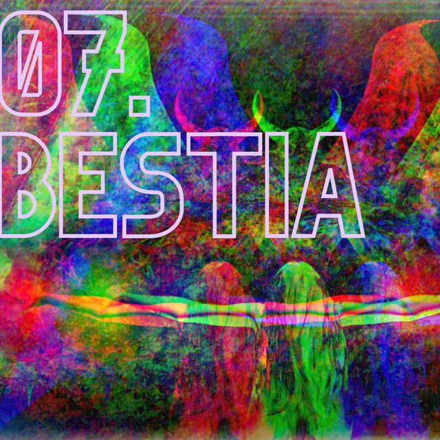 07. Bestia (2.0)