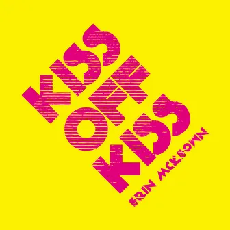 Kiss off Kiss by Erin McKeown