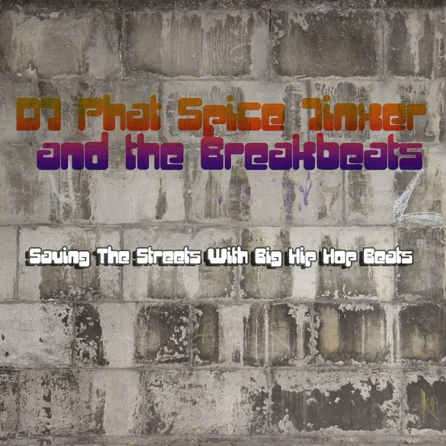 DJ Phat Spice Jinxer and the Breakbeats