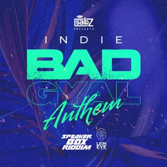 Bad Gyal Anthem by DJ Sabz