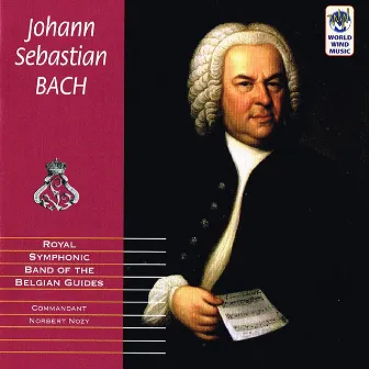 Johann Sebastian Bach by Royal Symphonic Band of the Belgian Guides