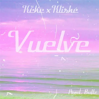 Vuelve by Klishé