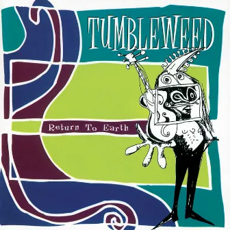 Return To Earth by Tumbleweed