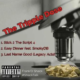 The Tripple Dose by Frank'o Shack