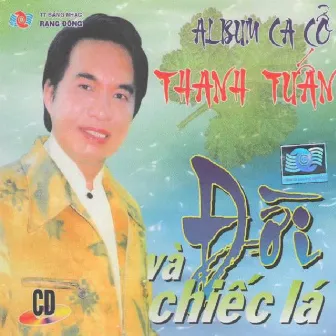 Đời Và Chiếc Lá by Thanh Tuan