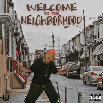 Welcome to the Neighborhood by Maniak Max