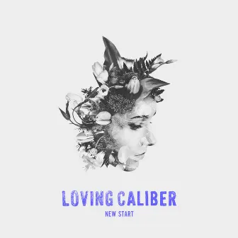 New Start by Loving Caliber