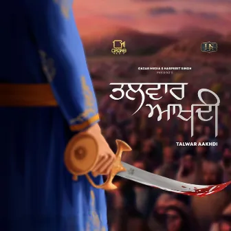 Talwar Aakhdi by Amritpal Singh Sandhu