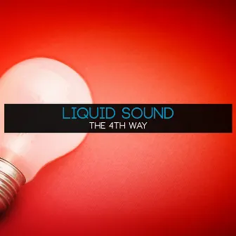 The 4th Way by Liquid Sound