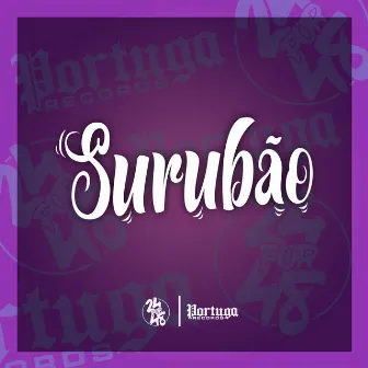 Surubão by Mc Menor Dubeco