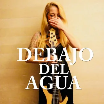 Debajo Del Agua by Rosa Jimenez