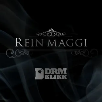 Rein Maggi by DRM Klikk