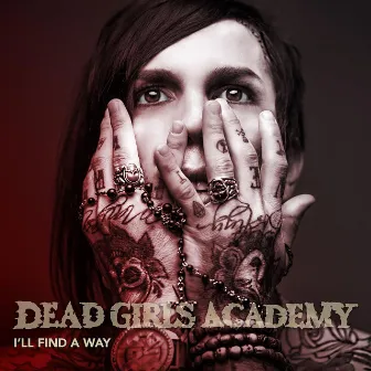 I'll Find A Way by Dead Girls Academy