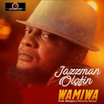 Wamiwa by Jazzman Olofin